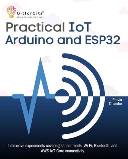 Practical IoT using Arduino and ESP32
