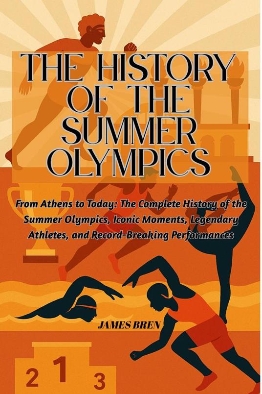 The History of the Summer Olympics