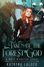 Taken By the Forest God