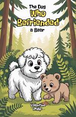 The Dog Who Befriended a Bear