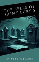 The Bells of Saint Luke's