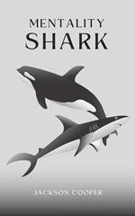 Mentality Shark
