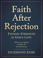 Faith After Rejection