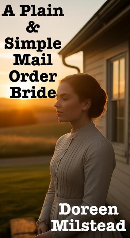 A Plain & Simple Mail Order Bride