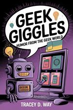 Geek Giggles: Humor from the Geek World
