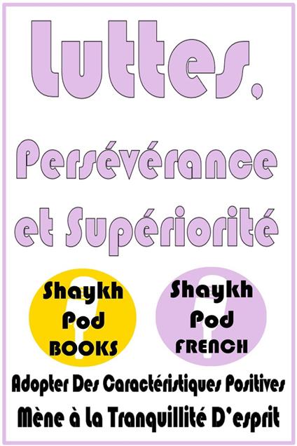 Luttes, Persévérance et Supériorité