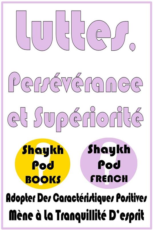 Luttes, Persévérance et Supériorité