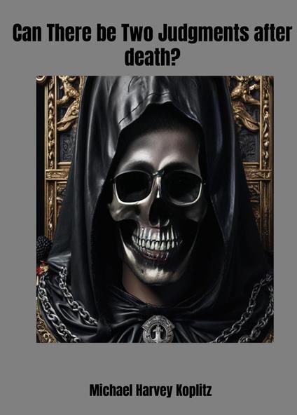 Can There Be Two Judgments After Death?