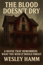 The Blood Doesn’t Dry