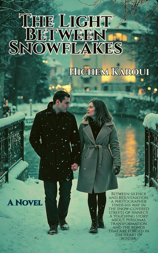 The Light Between Snowflakes