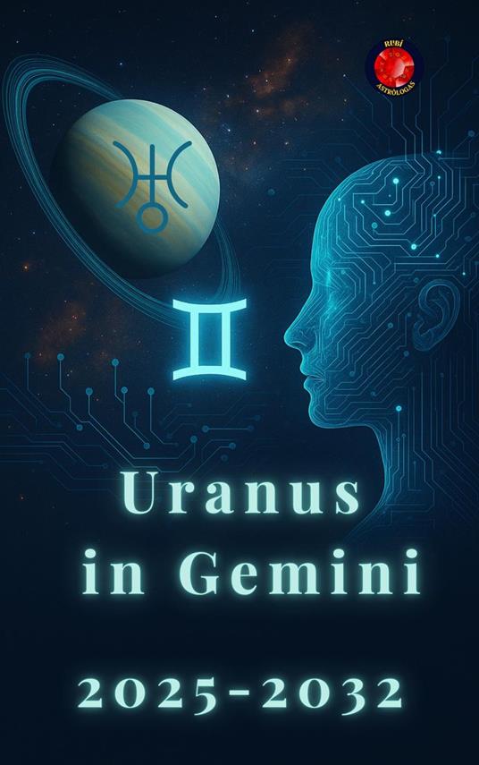 Uranus in Gemini 2025-2032