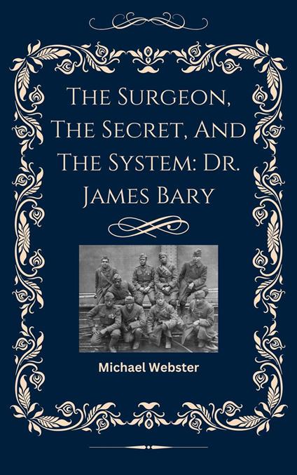 The Surgeon, The Secret, And The System: Dr. James Barry
