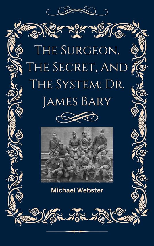 The Surgeon, The Secret, And The System: Dr. James Barry