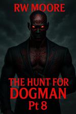 The Hunt For Dogman