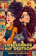 Liebeschaos auf Deutsch: Eine herzerwärmende queere Romantik