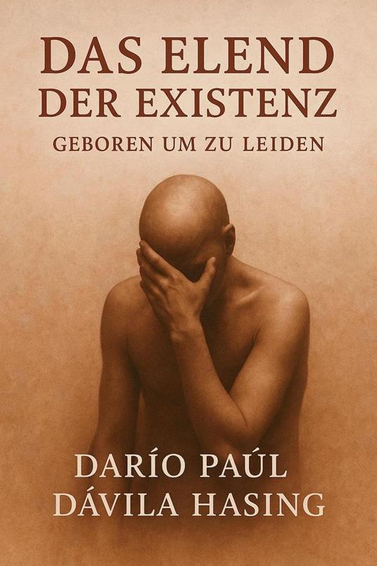 Das Elend Der Existenz „Geboren Um Zu Leiden“