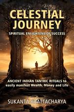 Celestial Journey: Spiritual Enlightens of Success