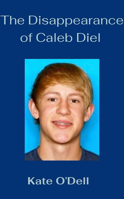 The Disappearance of Caleb Diehl