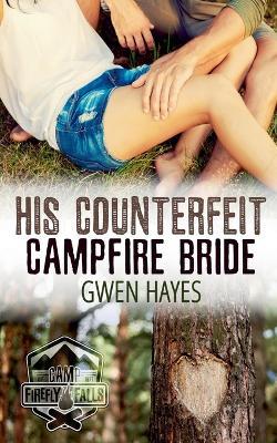 His Counterfeit Campfire Bride - Gwen Hayes - cover