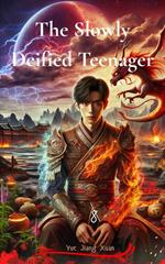 The Slowly Deified Teenager