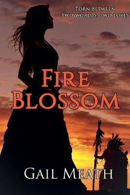 Fire Blossom - Gail Meath - cover