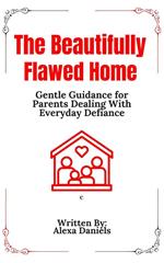 The Beautifully Flawed Home