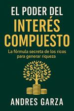 El Poder del Interés Compuesto