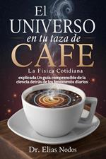 El universo en tu taza de café: La física cotidian