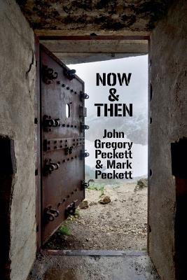 Now & Then - John Gegory Peckett & Mark Peckett - cover