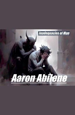 Inadequacies of Man - Aaron Abilene - cover