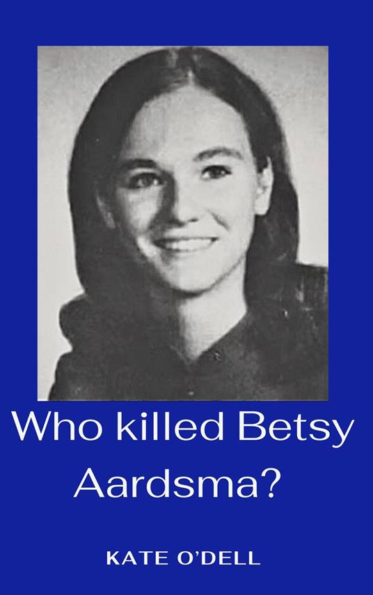 Who Killed Betsy Aardsma?