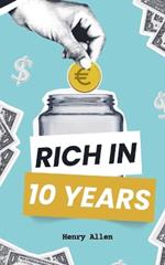 Rich in 10 Years