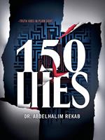 150 Lies - Truth Hides In Plain Sight