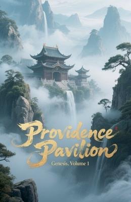 Providence Pavilion Genesis, Volume 1 - Zenithnovels - cover