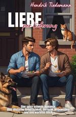 Liebe per Lieferung: Eine spicy schwule Romance über deutsche Gemütlichkeit, tierische Mitbewohner und unerwartetes Glück