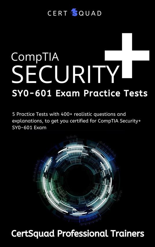 CompTIA Security+ SY0-601 Exam Practice Tests