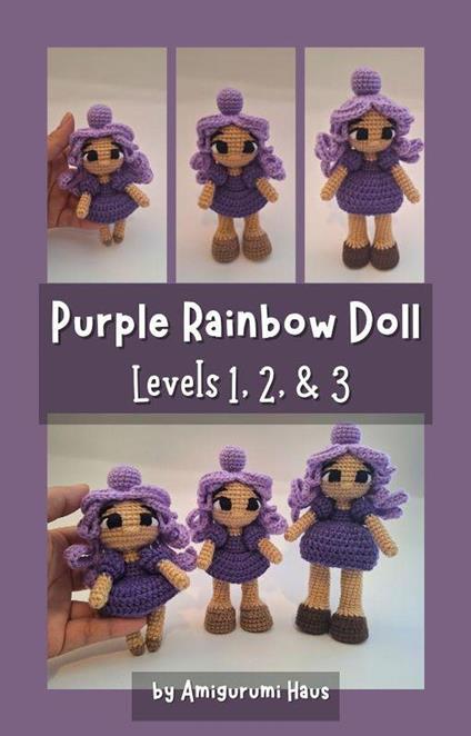 Purple Rainbow Doll: Levels 1, 2, & 3