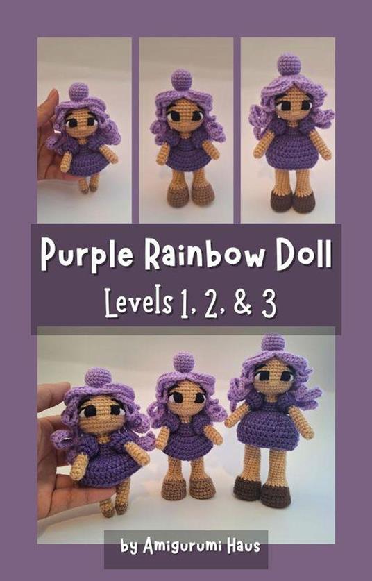 Purple Rainbow Doll: Levels 1, 2, & 3