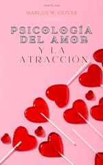Psicología del Amor y la Atracción