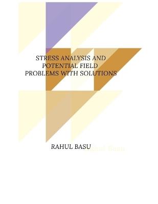Stress Analysis and Potential Field Problems with Solutions - Rahul Basu - cover