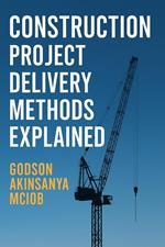Construction Project Delivery Methods Explained