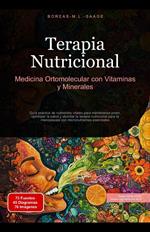 Terapia Nutricional: Medicina Ortomolecular con Vitaminas y Minerales