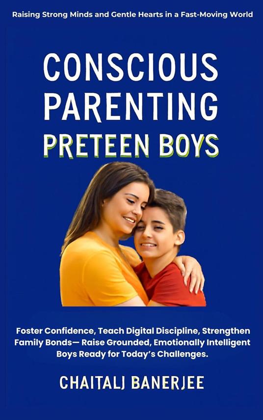 Conscious Parenting: Preteen Boys
