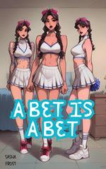 A Bet is a Bet