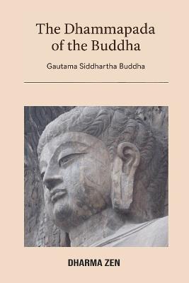 The Dhammapada of the Buddha - Gautama Siddhartha Buddha - cover