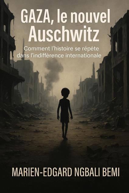 Gaza, le nouvel Auschwitz : Comment l’histoire se répète dans l’indifférence internationale !