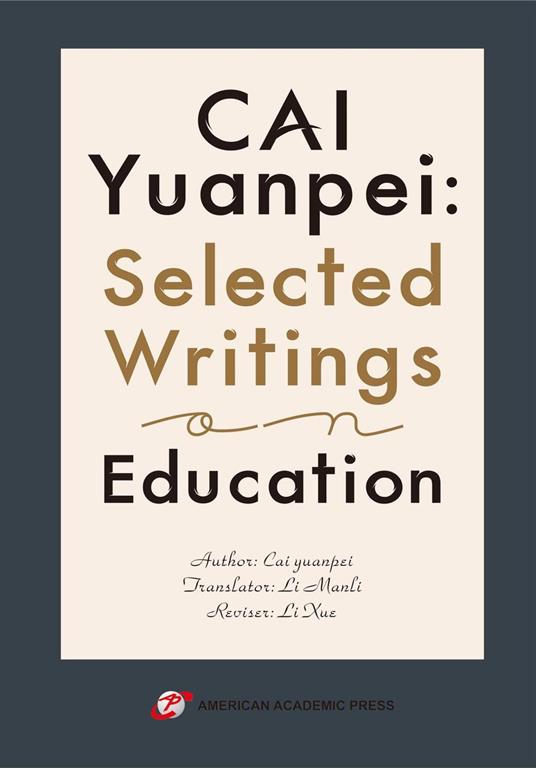 CAI Yuanpei: Selected Writings on Education