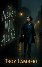 You'll Never Walk Alone