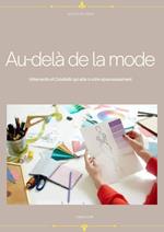 Au-delà de la modeVêtements et Créativité qui aide à votre épanouissement