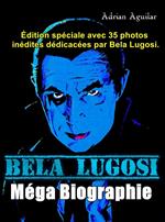 Bela Lugosi Mega Biographie